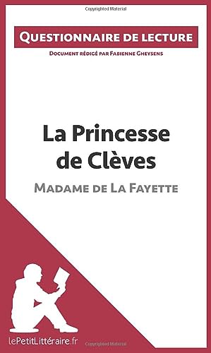 Stock image for La Princesse de Clèves de Madame de La Fayette: Questionnaire de lecture (French Edition) [FRENCH LANGUAGE - Soft Cover ] for sale by booksXpress
