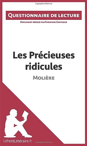 Stock image for Les Prcieuses ridicules de Molire: Questionnaire de lecture (French Edition) for sale by Books Unplugged
