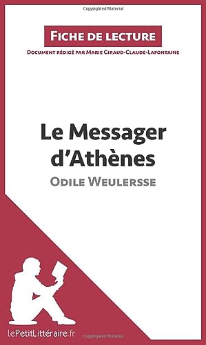 Beispielbild fr Le Messager d'Athènes d'Odile Weulersse: Résumé complet et analyse détaillée de l'oeuvre (French Edition) [FRENCH LANGUAGE - Soft Cover ] zum Verkauf von booksXpress