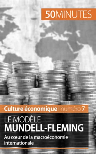 9782806264619: Le modle Mundell-Fleming: Au cœur de la macroconomie internationale: Au cour de la macroconomie internationale