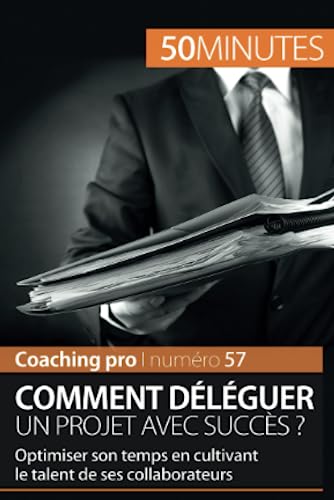 Stock image for Russir  bien dlguer: Les tapes-cls d'une dlgation russie (Coaching pro) (French Edition) for sale by GF Books, Inc.