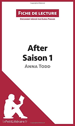 Stock image for After d'Anna Todd - Saison 1 (Fiche de lecture) : Analyse complte et rsum dtaill de l'oeuvre for sale by Buchpark