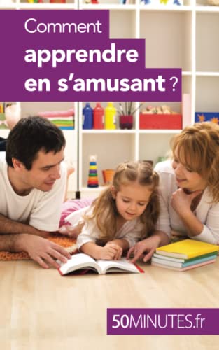 Beispielbild fr Comment apprendre en s'amusant ? (Famille) (French Edition) zum Verkauf von GF Books, Inc.
