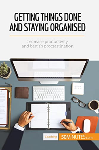 Stock image for Getting Things Done and Staying Organised: Increase Productivity And Banish Procrastination [FRENCH LANGUAGE - Soft Cover ] for sale by booksXpress