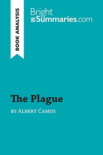 Imagen de archivo de The Plague by Albert Camus (Book Analysis): Detailed Summary, Analysis and Reading Guide (BrightSummaries.com) a la venta por GoodwillNI