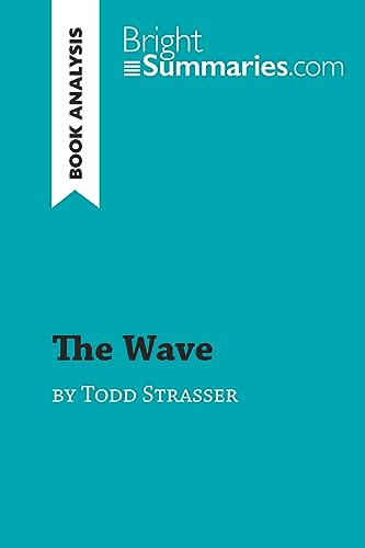 9782806270962: The Wave by Todd Strasser (Book Analysis): Detailed Summary, Analysis and Reading Guide (BrightSummaries.com)