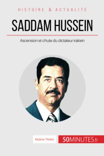 Stock image for Saddam Hussein: Ascension et chute du dictateur irakien (Grandes Personnalits) (French Edition) for sale by Lucky's Textbooks