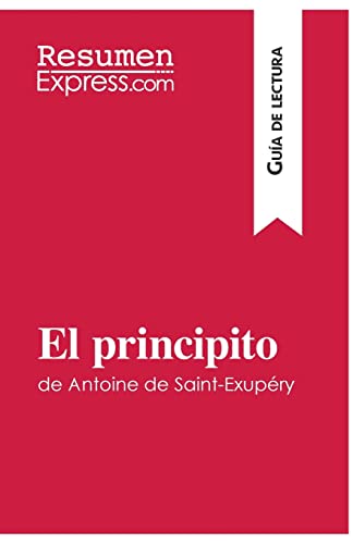 Stock image for El principito de Antoine de Saint-Exupry (Gua de lectura): Resumen y anlisis completo (Spanish Edition) for sale by GF Books, Inc.