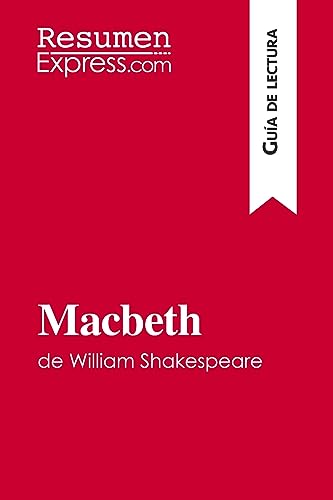 Beispielbild fr Macbeth de William Shakespeare (Gua de lectura) : Resumen y anlisis completo zum Verkauf von Buchpark