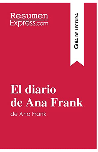 Imagen de archivo de El diario de Ana Frank (Gua de lectura):Resumen y anlisis completo -Language: spanish a la venta por GreatBookPrices