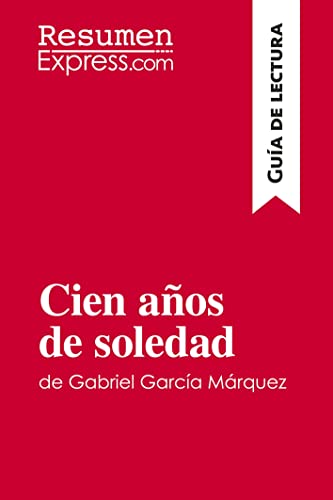 Imagen de archivo de Cien aos de soledad de Gabriel Garca Mrquez (Gua de lectura):Resumen y anlisis completo -Language: spanish a la venta por GreatBookPrices