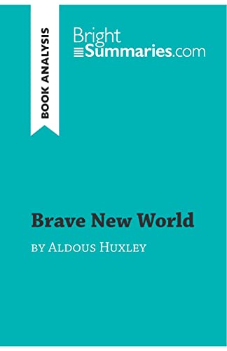 Beispielbild fr Brave New World by Aldous Huxley (Book Analysis): Detailed Summary, Analysis and Reading Guide (BrightSummaries.com) zum Verkauf von Goodwill of Colorado