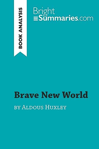 9782806272607: Brave New World by Aldous Huxley (Book Analysis): Detailed Summary, Analysis and Reading Guide