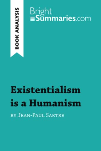Stock image for Existentialism is a Humanism by Jean-Paul Sartre (Book Analysis): Detailed Summary, Analysis and Reading Guide (BrightSummaries.com) for sale by GF Books, Inc.