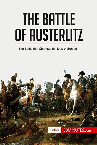 Imagen de archivo de The Battle of Austerlitz: The Battle that Changed the Map of Europe (History) a la venta por GF Books, Inc.