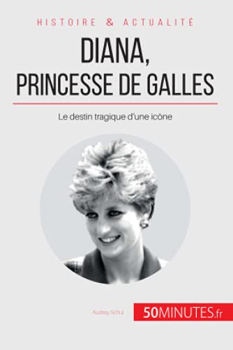 Imagen de archivo de Diana, princesse de Galles: Le destin tragique d'une icne (Grandes Personnalits) (French Edition) a la venta por GF Books, Inc.