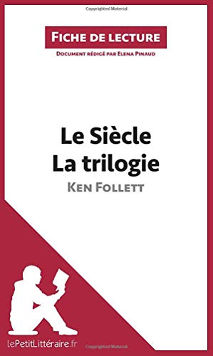 Stock image for Le Sicle de Ken Follett - La trilogie (Fiche de lecture) for sale by GreatBookPrices