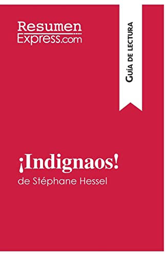 Imagen de archivo de Indignaos! de Stphane Hessel (Gua de lectura): Resumen y anlisis completo (Spanish Edition) a la venta por Book Deals