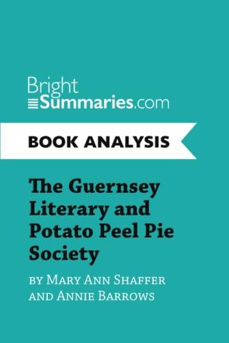 9782806284396: Complete Summary and Book Analysis of The Guernsey Literary and Potato Peel Pie Society by Mary Ann Shaffer and Annie Barrows