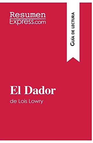 Stock image for El Dador de Lois Lowry (Gua de lectura): Resumen Y Anlisis Completo for sale by Revaluation Books