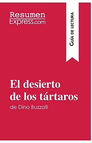 Stock image for El desierto de los trtaros de Dino Buzzati (Gua de lectura):Resumen y anlisis completo for sale by Blackwell's