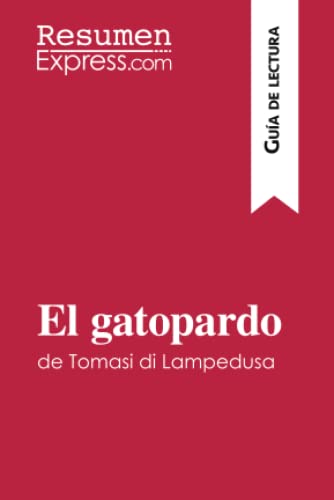 Imagen de archivo de El gatopardo de Tomasi di Lampedusa (Gua de lectura):Resumen y anlisis completo -Language: spanish a la venta por GreatBookPrices