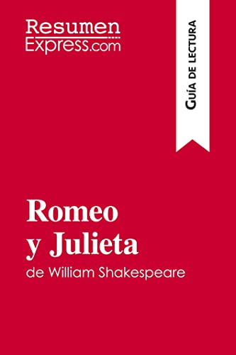 Beispielbild fr Romeo y Julieta de William Shakespeare (Gua de lectura): Resumen y anlisis completo (Spanish Edition) zum Verkauf von Lucky's Textbooks