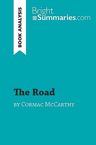 Beispielbild fr The Road by Cormac McCarthy (Book Analysis): Detailed Summary, Analysis and Reading Guide (BrightSummaries.com) zum Verkauf von SecondSale