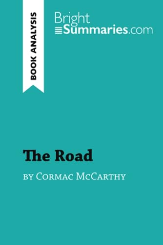 Imagen de archivo de The Road by Cormac McCarthy (Book Analysis): Detailed Summary, Analysis and Reading Guide (BrightSummaries.com) a la venta por SecondSale