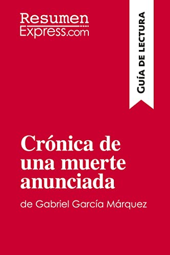 Beispielbild fr Cr nica de una muerte anunciada de Gabriel Garca Márquez (Gua de lectura): Resumen y análisis completo zum Verkauf von WorldofBooks