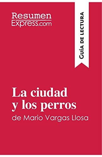 Imagen de archivo de La ciudad y los perros de Mario Vargas Llosa (Gua de lectura): Resumen y anlisis completo (Spanish Edition) a la venta por GF Books, Inc.