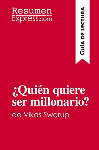 Beispielbild fr Quin quiere ser millonario? de Vikas Swarup: Resumen y anlisis completo (Gua de lectura) (Spanish Edition) zum Verkauf von Lucky's Textbooks
