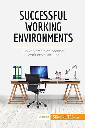 Stock image for Successful Working Environments: How To Create An Optimal Work Environment for sale by Lucky's Textbooks