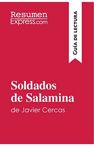 Stock image for Soldados de Salamina de Javier Cercas (Gua de lectura): Resumen y anlisis completo (Spanish Edition) for sale by Better World Books