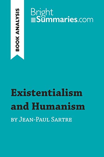 Imagen de archivo de Existentialism and Humanism by Jean-Paul Sartre (Book Analysis): Detailed Summary, Analysis and Reading Guide (BrightSummaries.com) a la venta por SecondSale