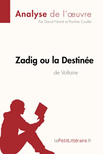 9782806296870: Zadig ou la Destine de Voltaire (Analyse de l'oeuvre): Analyse complte et rsum dtaill de l'oeuvre (Fiche de lecture)