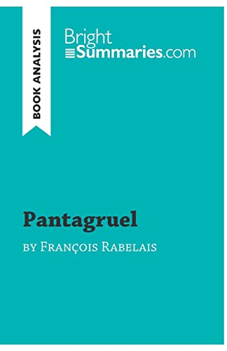 Stock image for Pantagruel by Fran?ois Rabelais (Book Analysis): Detailed Summary, Analysis and Reading Guide (BrightSummaries.com) for sale by SecondSale
