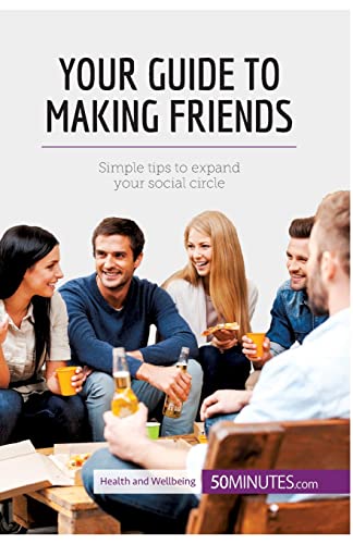 Imagen de archivo de Your Guide to Making Friends: Simple Tips To Expand Your Social Circle [FRENCH LANGUAGE - Soft Cover ] a la venta por booksXpress