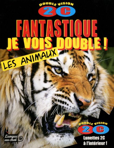 Beispielbild fr Fantastique je vois double - les animaux exceptionnels zum Verkauf von Ammareal