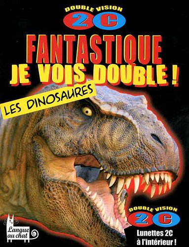 Beispielbild fr Fantastique, je vois double ! Les dinosaures zum Verkauf von Ammareal