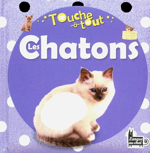 TOUCHE-A-TOUT LES CHATONS (9782806302311) by Collectif