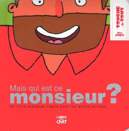 9782806304162: Mais qui est ce monsieur ?: Un livre-matires rigolo pour les petits curieux