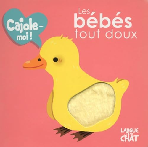 Beispielbild fr Les bbs tout doux - Cajole-moi! Lacharron, Delphine et Fontaine, Carine zum Verkauf von BIBLIO-NET