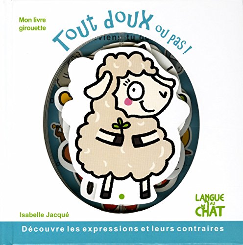 Beispielbild fr Mon livre girouette - Tout doux ou pas ! zum Verkauf von Librairie Th  la page