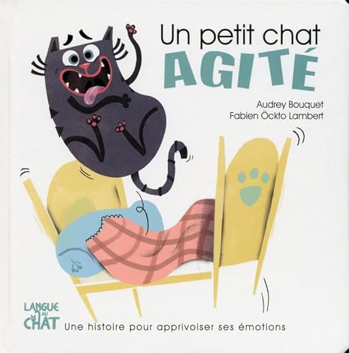 Beispielbild fr Un petit chat agit - Les motions de Petit Chat zum Verkauf von Ammareal