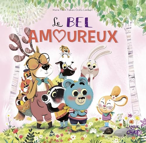 Beispielbild fr Le bel amoureux - Dans le bois de Coin joli zum Verkauf von WorldofBooks