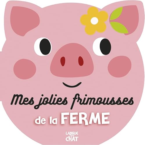 MES JOLIES FRIMOUSSES DE LA FERME - COLLECTIF