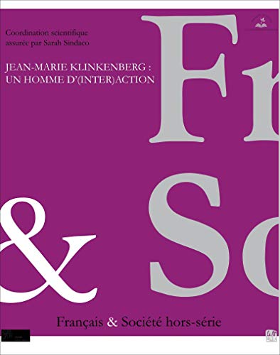 Beispielbild fr Jean Marie Klinkenberg : un homme d'(inter)action FRANCAIS ET SOCIETE HORS SERIE zum Verkauf von BIBLIO-NET