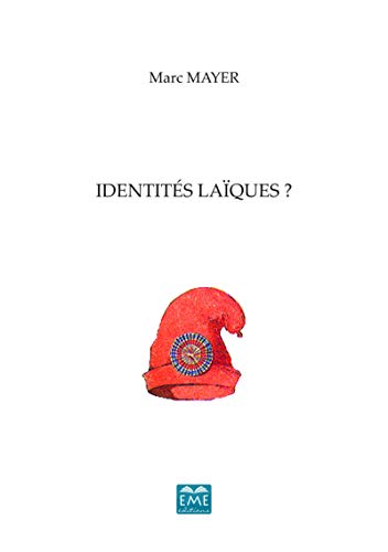 IdentitÃ©s laiques ? (9782806600271) by Marc Mayer