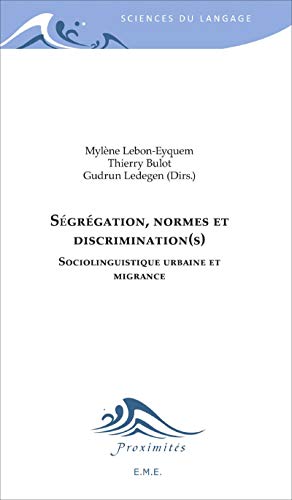 Beispielbild fr Sgrgation, normes et discrimination(s): Sociolinguistique urbaine et migrance zum Verkauf von Gallix
